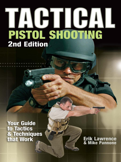 Title details for Tactical Pistol Shooting by Erik Lawrence - Wait list